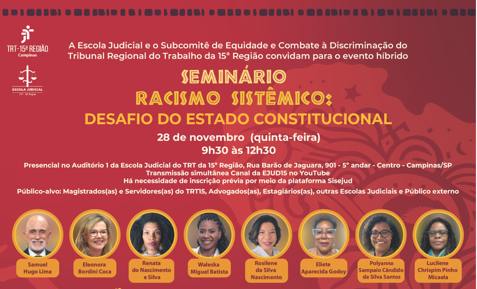 Racismo Sistêmico: Desafio do Estado Constitucional". Dia 28/11, das 9h30 às 12h30. Evento híbrido