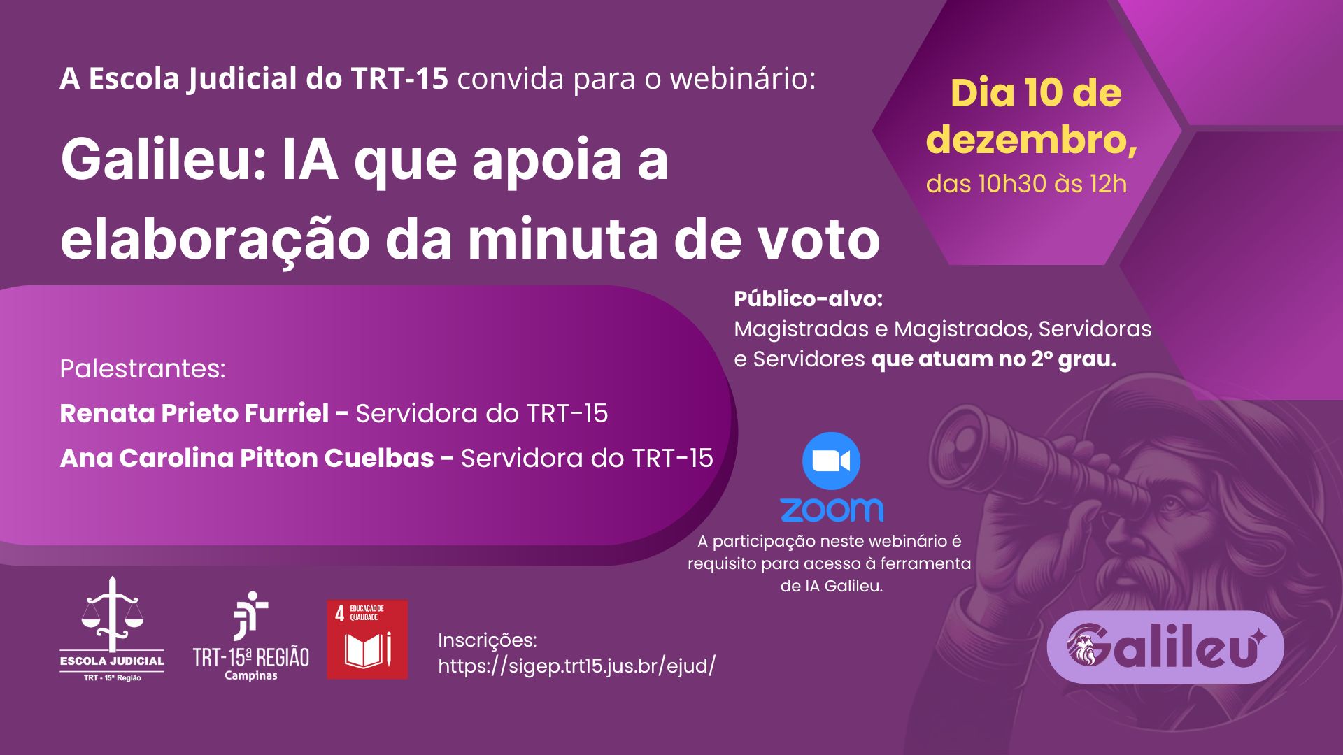 Webinário Galileo. Público-alvo: Magistrado e servidores do 2.Grau. Data: dia 10 de dezembro, das 10h30 às 12h. Plataforma: Zoom
