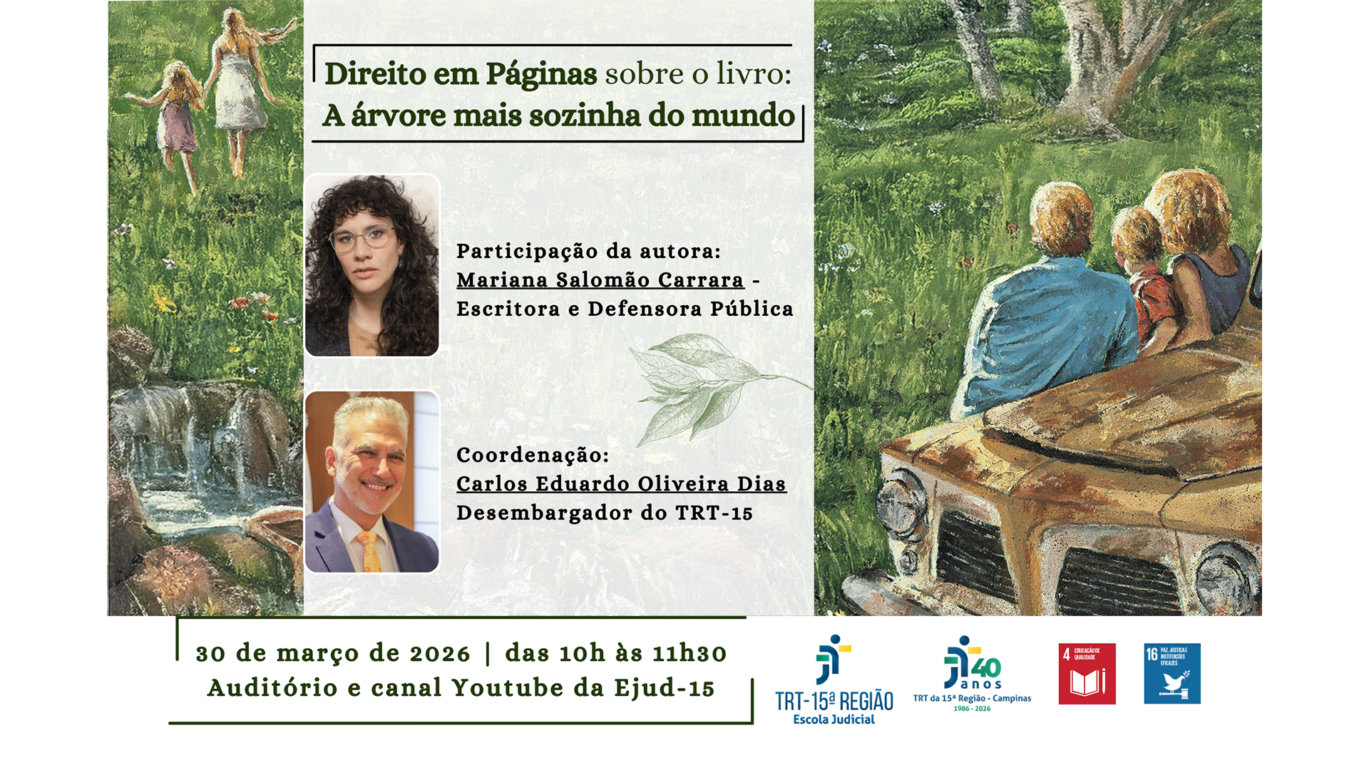 Direito em Páginas do livro "A árvore mais solitária do mundo". Público-Alvo:  magistrados, servidoras e estagiários do TRT15 e de outros Tribunais Regionais  do Trabalho. Dia 30/3/2026, das 10h30 às 12h.