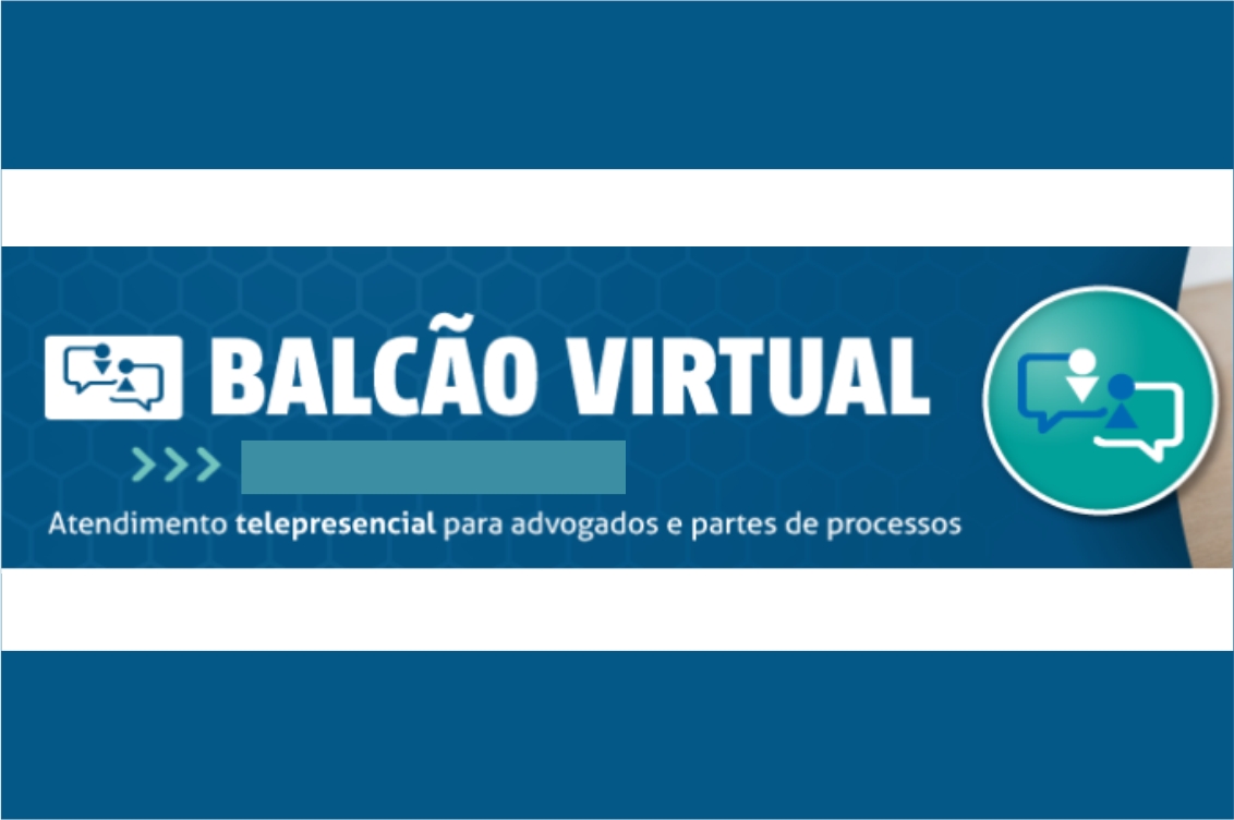 Balcão Virtual auxilia jurisdicionados e advogados com serviços oferecidos pelo TRT-15