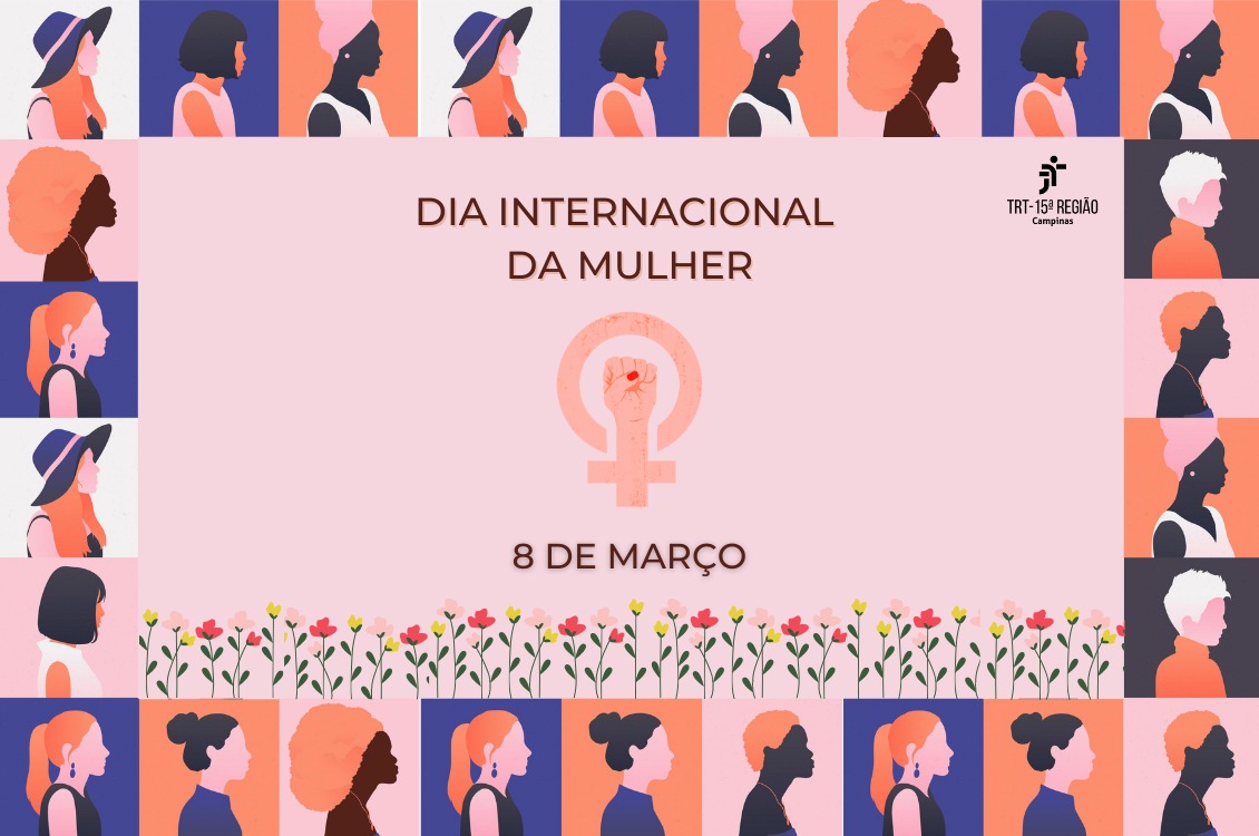Homenagem do TRT-15 ao Dia Internacional da Mulher