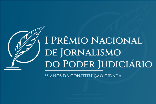 I Prêmio Nacional de Jornalismo do Poder Judiciário recebe inscrições