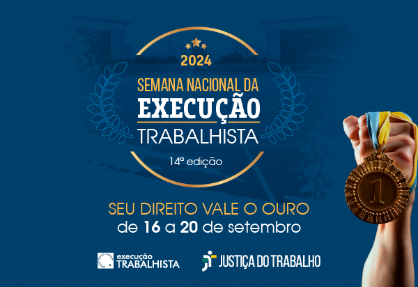 Identidade Visual da Semana Nacional da Execução Trabalhista de 2024. Um quadro azul com os dados e slogan da semana, inspirado nos jogos olímpicos. No canto direito da tela uma mão segura uma medalha