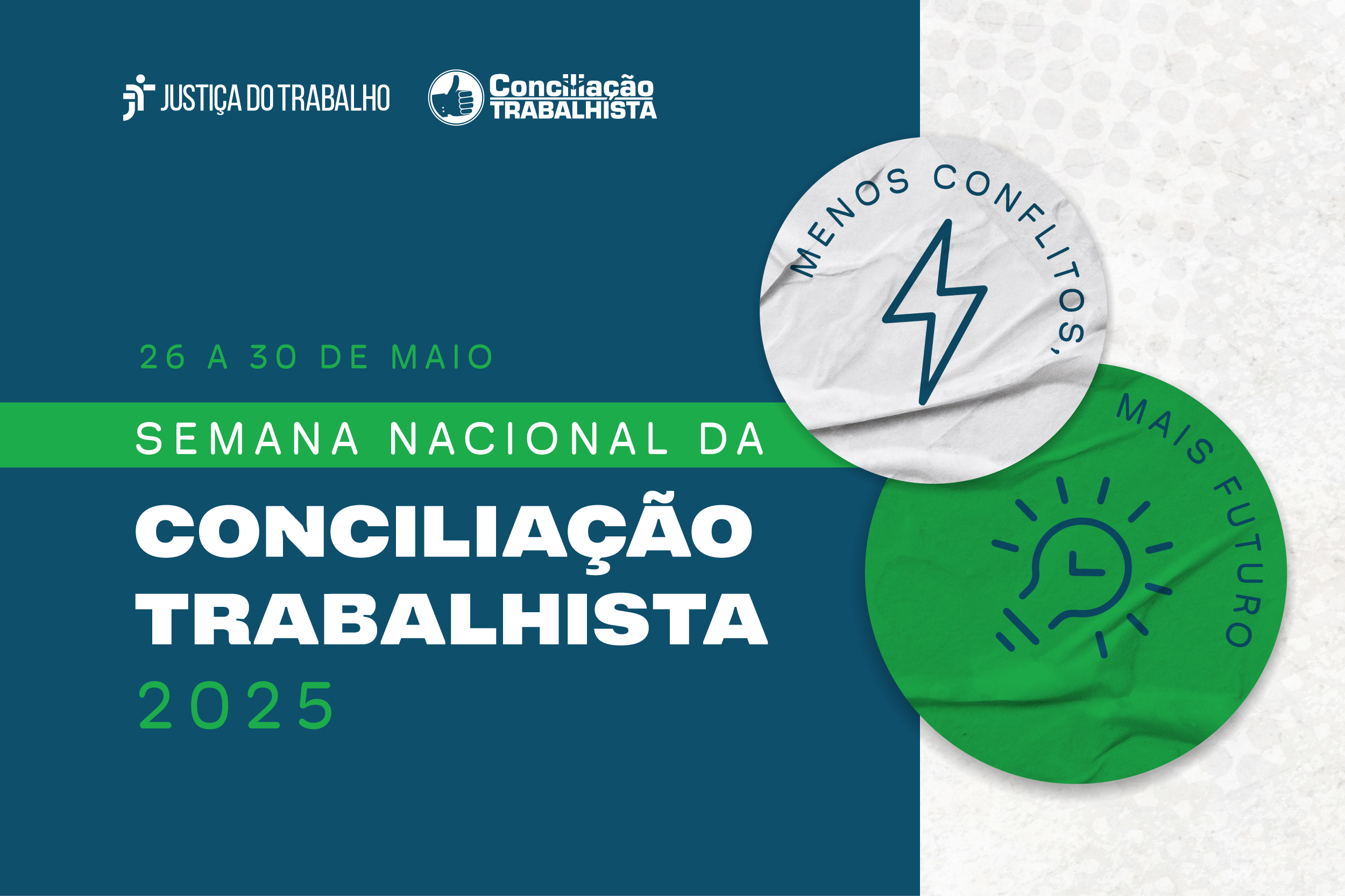 Ilustração com a identidade visual da Semana Nacional da Conciliação Trabalhista 2025. Em um fundo com azul e textura cinza, há dois papeis em formato de círculos nas cores branca e verde. 