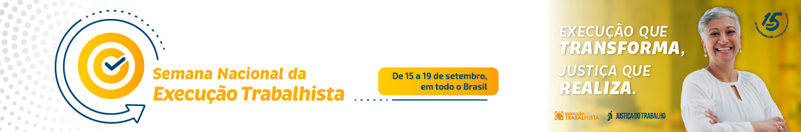 fundo branco e amarelo com o slogan “Execução que transforma, Justiça que realiza” e o período de 15 a 19/9. Na lateral direita da tela, uma senhora sorridente de cabelos brancos