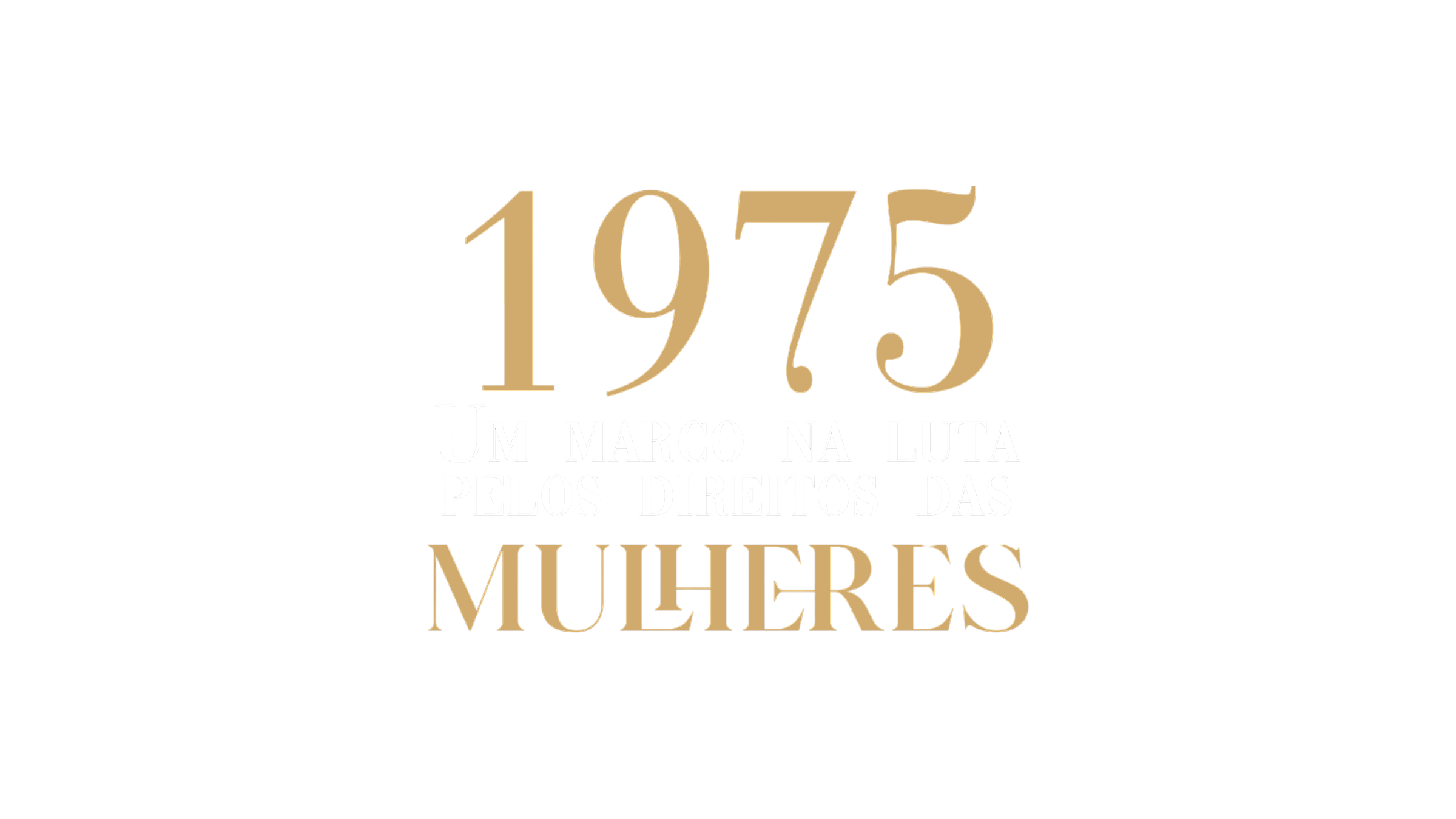 1975 Um Marco na luta pelos direitos das mulheres