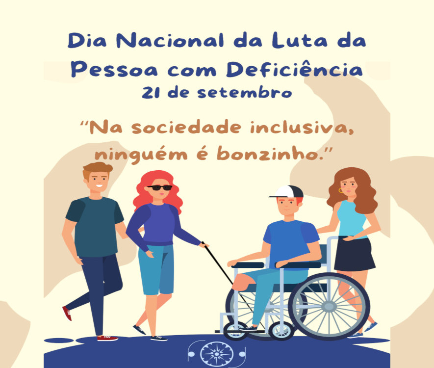 21 de setembro - Dia Nacional da Luta da Pessoa com Deficiência