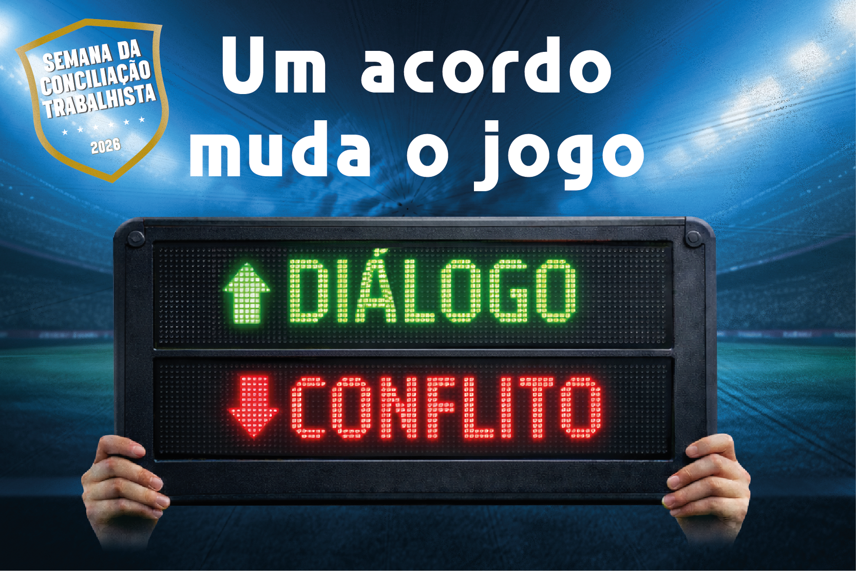 "banner alusivo à semana da conciliação, que remete a substituição em uma partida de futebol: sai o conflito e entra o diálogo"