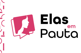 banner da campanha "Elas em pauta"