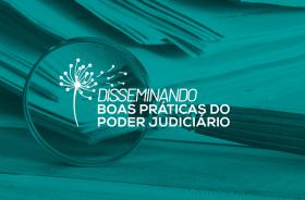 #ParaTodosVerem: banner azul com texto escrito em branco "disseminando boas práticas no judiciário"