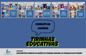banner de fundo azul com três história em quadrinhos na parte superior e os dizeres Combate ao Assédio - Tirinhas Educativas. No rodapé, a assinatura do Subcomitê e o logotipo dos 40 anos do TRT-15