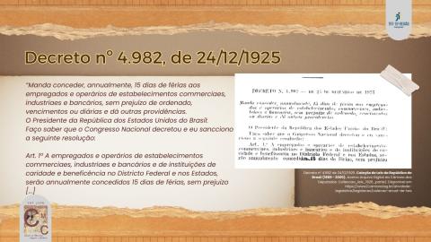 Trecho do Decreto nº 4.982/1925 que instituiu a concessão anual de 15 dias de férias para empregados e operários de estabelecimentos comerciais, industriais e bancários.