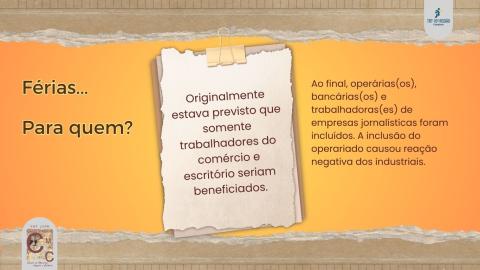 O benefício das férias foi estendido a operários(as), bancários(as) e trabalhadores(as) de empresas jornalísticas, gerando reação negativa dos industriais.