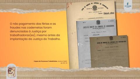 À direita, imagens de três capas de processos com reclamações trabalhista que destacam as denúncias das fraudes à Justiça, antes mesmo da existência da Justiça Trabalhistas.