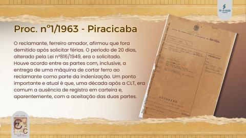 À direita, capa do processo n°1 de 1963, da Junta de Conciliação e Julgamento de Piracicaba. À esquerda, resumo da reclamação, com destaque para a demissão que teria ocorrido após a solicitação do pedido de pagamento das férias.