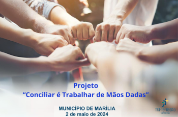 VPJ discute com magistrados e OAB de Marília a primeira edição do ano do Projeto Conciliar é Trabalhar de Mãos Dadas