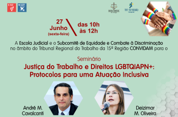 Banner explicativo do evento: seminário Justiça do Trabalho e Direitos LGBTQIAPN+: Protocolos para uma Atuação Inclusiva.