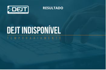 quadro azul com informação de DEJT indisponível